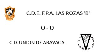 FPA LAS ROZAS B  CD UNION DE ARAVACA [upl. by Poll]