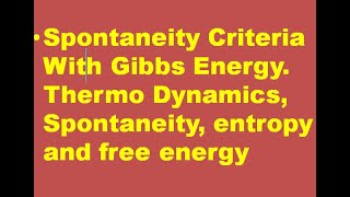 Thermodynamics  Gibbs Free Energy Spontaneity Criteria GIBBS Energy thermodynamics chemistry [upl. by Etteval]