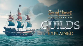 Guilds Explained Official Sea of Thieves Season Ten Gameplay Guide [upl. by Wolfson]