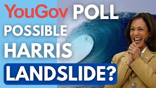 YouGov poll showing Kamala Harris winning Can this election be a landslide blue wave [upl. by Ilat]