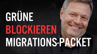 UNGLAUBLICH Die Grünen BLOCKIEREN AmpelPaket zur Migration [upl. by Ushijima36]