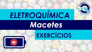 EXERCÍCIOS ELETROQUÍMICA MACETES [upl. by Sirrep134]