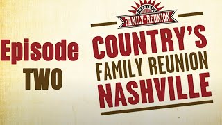 Countrys Family Reunion Nashville  Full Episode 2 [upl. by Glynias]