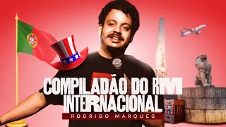 RODRIGO MARQUES  COMPILADÃO DO RM INTERNACIONAL  STAND UP COMEDY [upl. by Bergeman186]