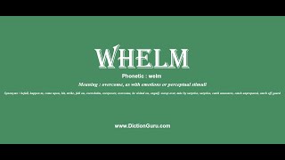 whelm How to pronounce whelm with Phonetic and Examples [upl. by Duma]