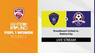 FQPL 1 Women R2  Broadbeach United vs Robina City [upl. by Eoz]