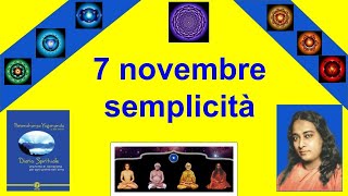 novembre 7 semplicità diario di Yogananda [upl. by Idolla]