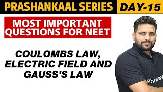 COULOMBS LAW ELECTRIC FIELD amp GAUSSS LAW  Most Important Questions For NEET  Prashankaal Series [upl. by Zosima]