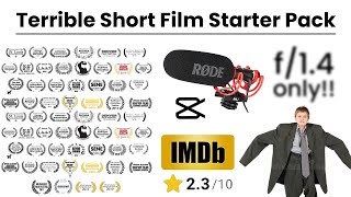 Terrible Short Film Starter Pack [upl. by Ollopa]