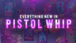 Pistol Whip  Everything New in Pistol Whip  Oculus Quest PC VR PSVR [upl. by Four]