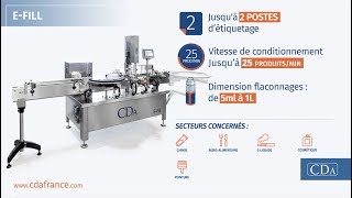 EFill  Ligne de conditionnement  Remplissage vissage étiquetage  Par CDA 2019 [upl. by Ron]