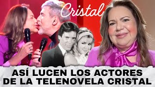 ¿QUÉ PASÓ CON LOS ACTORES DE LA TELENOVELA CRISTAL 👆🏻  PARTE 1 [upl. by Karab]