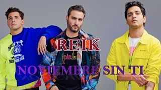 REIK NOVIEMBRE SIN TI  KARAOKE [upl. by Delcine]