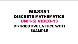 DISTRIBUTIVE LATTICE WITH EXAMPLE  DISCRETE MATHEMATICS UNIT5 VIDEO13 [upl. by Aiuqat]