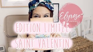 ELYROSE FACTORY  NOUVELLE EDITION LIMITÉE SAINT VALENTIN [upl. by Pugh]