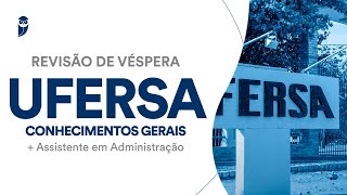 Revisão de Véspera UFERSA Conhecimentos Gerais  Assistente em Administração [upl. by Mattox223]