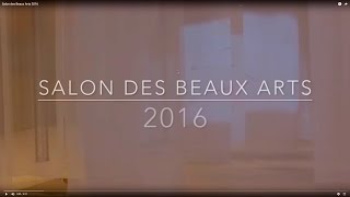 Salon des Beaux Arts 2016 [upl. by Eirellav843]