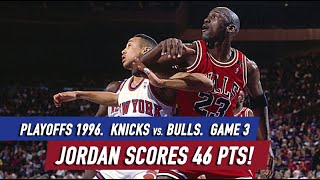 Throwback Playoffs 1996 Knicks vs Bulls Game 3 Full Highlights Jordan 46 pts Starks 30 pts [upl. by Zacks996]