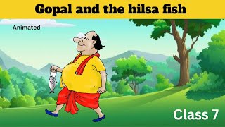 Gopal and the hilsa fish class 7  explanation in Hindi  Animated story  Honeycomb book 📚 [upl. by Gereron]