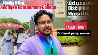 Adamjee Cantonment College  Talent hunt Cultural programme 2024  Daily vlog [upl. by Fonz]