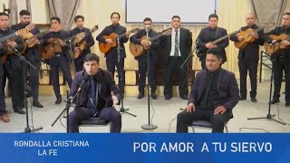 Rondalla Cristiana La Fe  Vive hoy  Concierto Live “Por amor a tu siervo” [upl. by Roxie17]