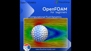 OpenFOAM Online Course Beginners to Advanced Level [upl. by Benkley768]