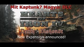 Hearts of Iron 4  Death or Dishonor magyar dlc [upl. by Innoc700]