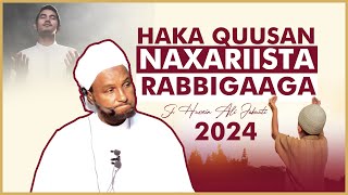 Qisooyin Cajiib Ah  Haka Quusan Naxariista Rabbi ⁴ᴷ┇ Sheekh Xuseen Cali Jabuuti 2024 [upl. by Niela]