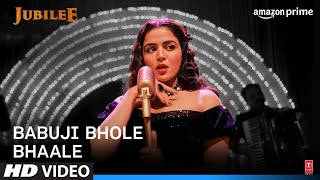 Babuji Bhole Bhaale Music Video Jubilee  Sunidhi C Kausar M Amit Trivedi  Prime Video India [upl. by Chapa]