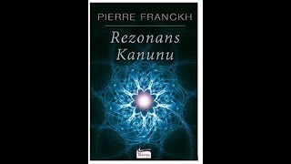 Bu Kitap Hayatını Değiştirecek Rezonans KanunuPierre FRANCKH  Sesli Kitap Müziksiz Versiyon [upl. by Lombard3]