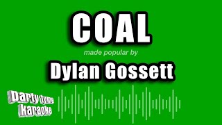 Dylan Gossett  Coal Karaoke Version [upl. by Hoffman33]