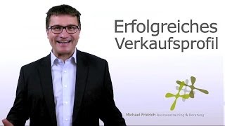 Anforderungsprofil eines erfolgreichen Verkäufers I Vertriebstrainer Michael Fridrich [upl. by Acitel]