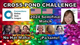 Connections Online Quiz League 2024 World Championship Semifinal 🇺🇸 No Hat Mafia v 🇺🇸 ¡Palante [upl. by Mount]