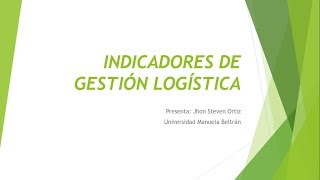 INDICADORES DE GESTIÓN LOGÍSTICA [upl. by Niledam]