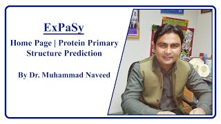 ExPaSy  Home Page  Protein Primary Structure Prediction by Dr Muhammad Naveed Lecture 5 Part 1 [upl. by Larrabee]