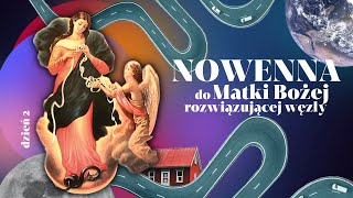 Nowenna do Matki Bożej rozwiązującej węzły  dzień 2 [upl. by Rodrigo]