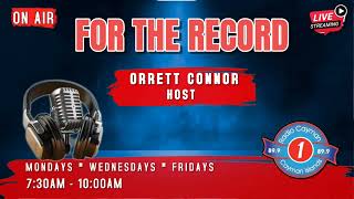 FOR THE RECORD WITH ORRETT CONNOR [upl. by Allez]