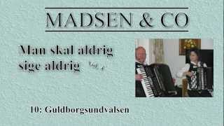 MADSEN amp CO  Guldborgsundvalsen [upl. by Hnim]