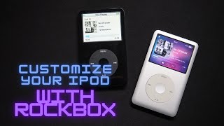 Customizing your iPod classic with Rockbox  installation flac themes games and my opinion [upl. by Oscar]