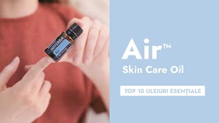 Air™  Top 10 uleiuri esentiale doTERRA [upl. by Ludovika246]