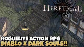 NEW Diablo Meets Dark Souls Roguelite ARPG  Heretical [upl. by Claresta]