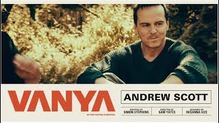 Vanya Starring Andrew Scott  London 2023 [upl. by Uriisa8]