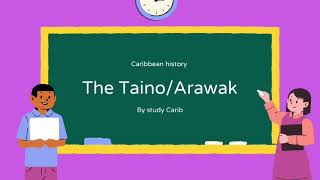 The indigenous people of the Caribbean the TainoArawak [upl. by Leiahtan136]