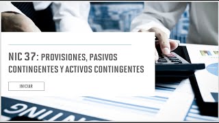 NIC 37 Provisiones  Pasivos Contingentes y Activos Contingentes  NIIF  Contabilidad 👍👍 [upl. by Heron]