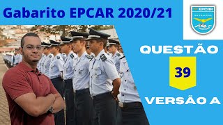 Gabarito EPCAR 2021  Questão 39  Versão A [upl. by Brnaba249]