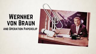 Wernher von Braun and Operation Paperclip [upl. by Andie]