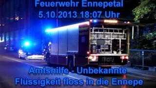 Feuerwehr Ennepetal AmtshilfeUnbekannte Flüssigkeit floss in die Ennepe Sa 05102013 um 1807 Uhr [upl. by Eirual]