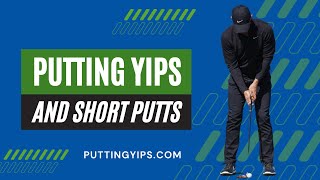 The Putting Yips And Missing Short Putts [upl. by Hedwig975]