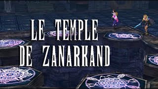 FFX  LE TEMPLE DE ZANARKAND [upl. by Silverman311]