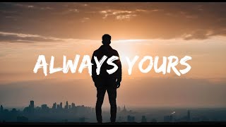 always yours  lyrics song [upl. by Harbed]